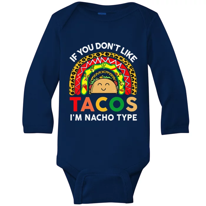 Cinco De Mayo Taco Nacho Type Mexican Outfit Funny Baby Long Sleeve Bodysuit