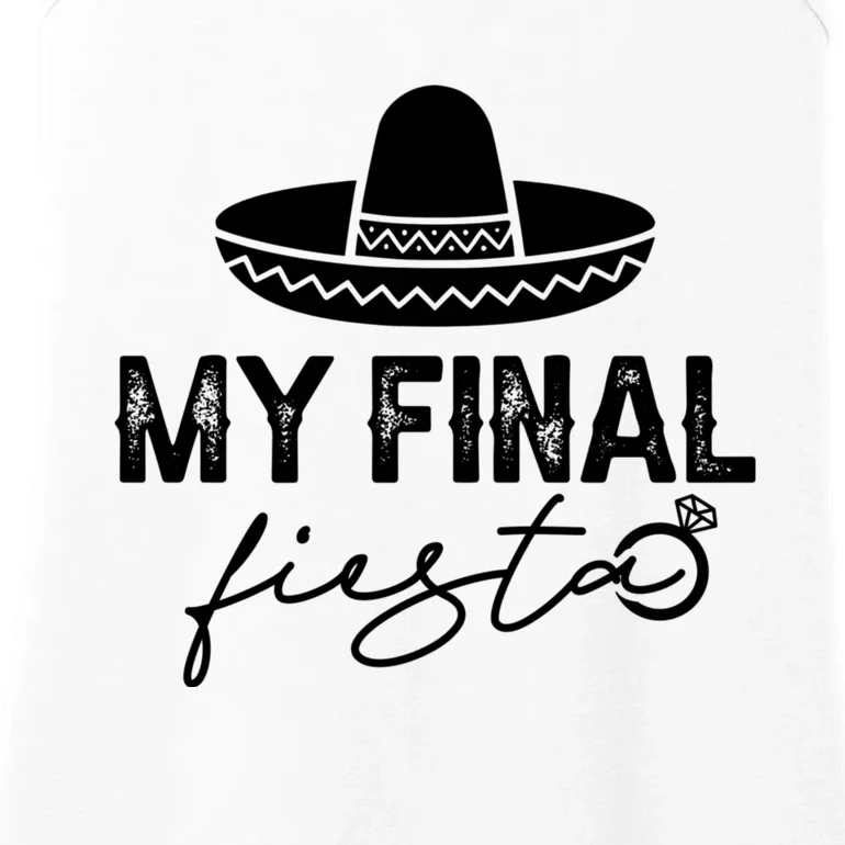 Cinco De Mayo Fiesta Bachelorette Party My Final Fiesta Ladies Essential Tank