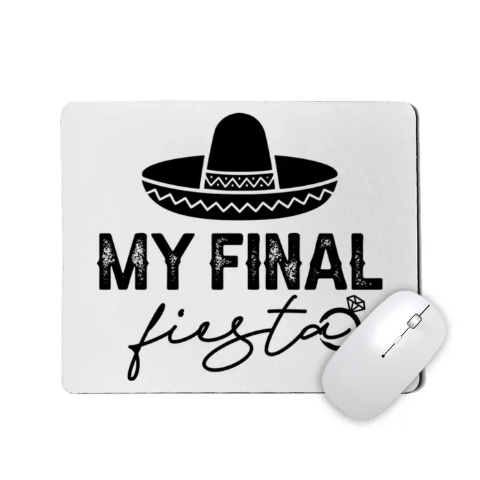 Cinco De Mayo Fiesta Bachelorette Party My Final Fiesta Mousepad