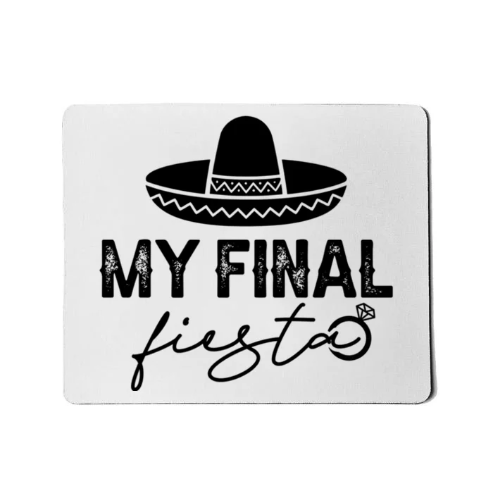 Cinco De Mayo Fiesta Bachelorette Party My Final Fiesta Mousepad