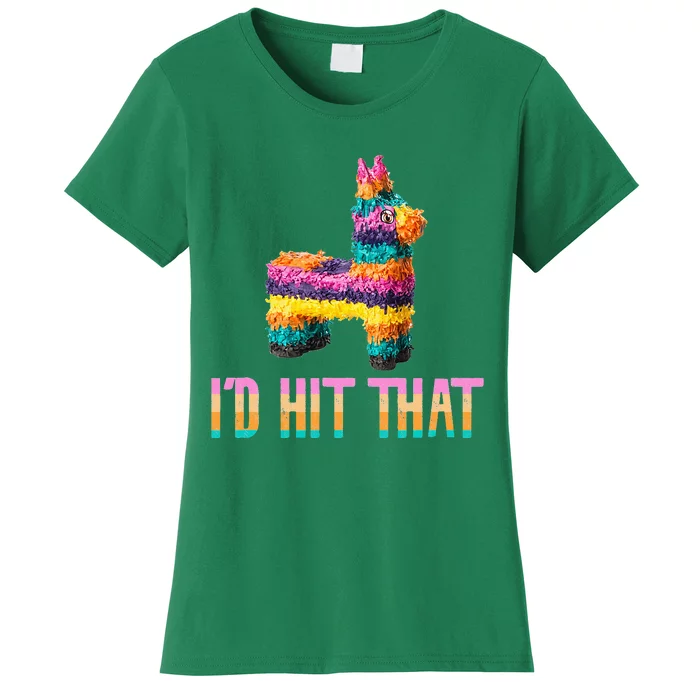 Cinco de Mayo Funny Pinata I'D HIT THAT Women's T-Shirt