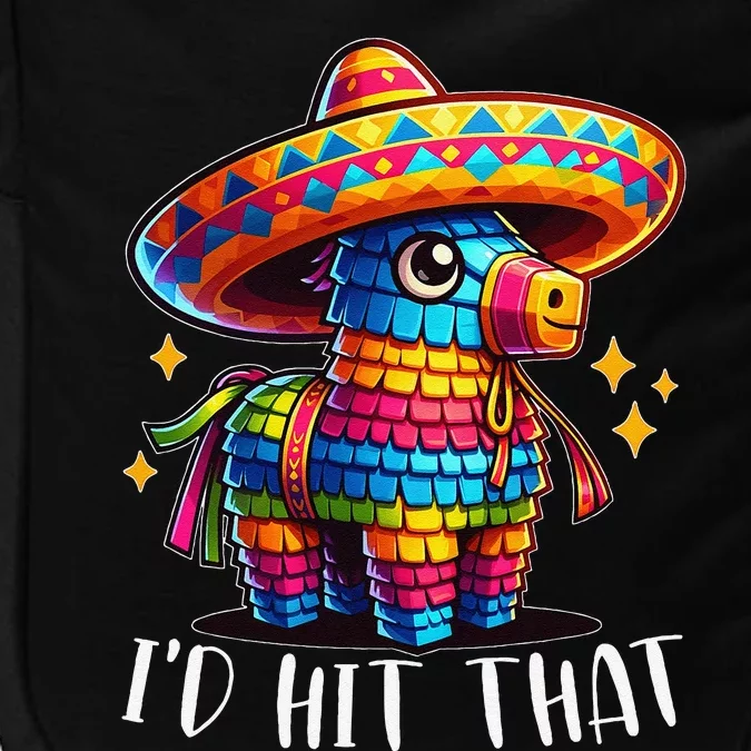 Cinco De Mayo Funny Ideas ID Hit That Pinata Gift Impact Tech Backpack