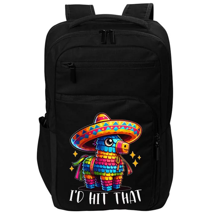 Cinco De Mayo Funny Ideas ID Hit That Pinata Gift Impact Tech Backpack