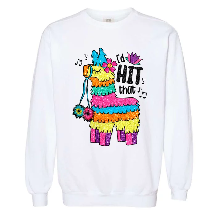 Cinco De Mayo Id Hit That Garment-Dyed Sweatshirt