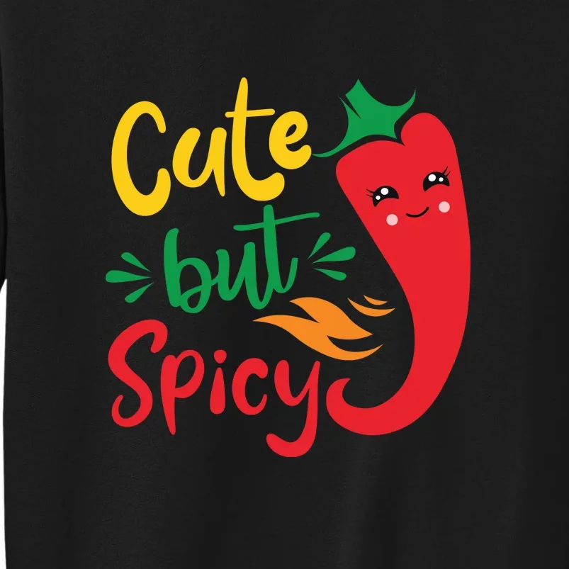 Cinco De Mayo Cute But Spicy Funny Hot Pepper Tall Sweatshirt