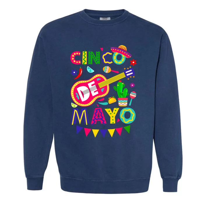 Cinco De Mayo Mexican Fiesta 5 De Mayo Funny Cinco De Mayo Garment-Dyed Sweatshirt