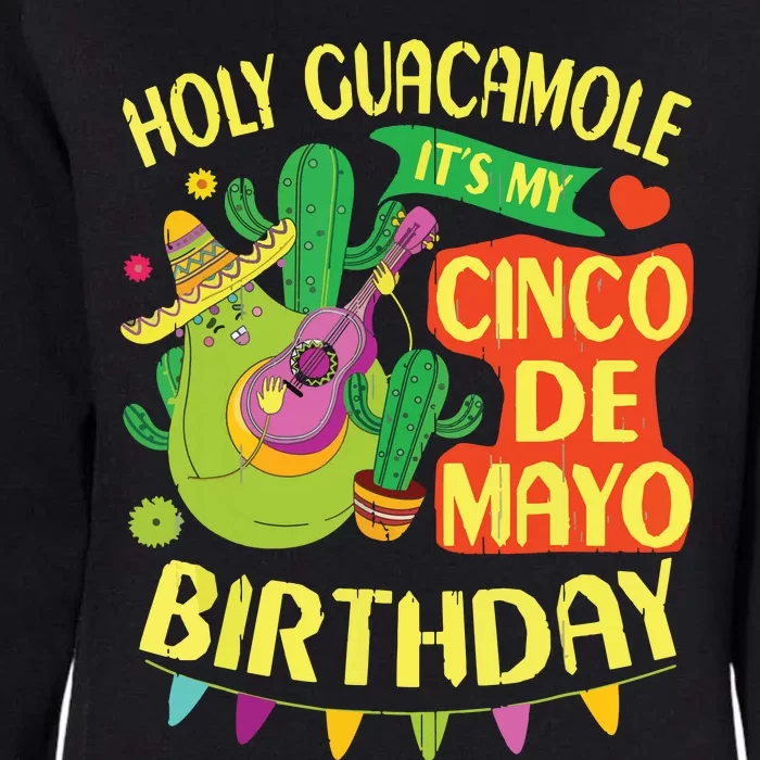 Cinco De Mayo Birthday Holy Guacamole Mexican Gift Womens California Wash Sweatshirt