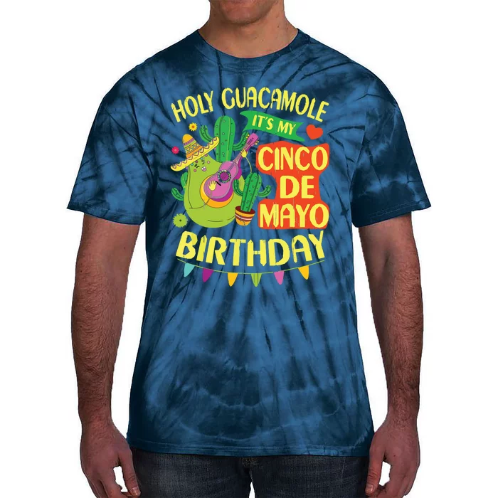 Cinco De Mayo Birthday Holy Guacamole Mexican Gift Tie-Dye T-Shirt