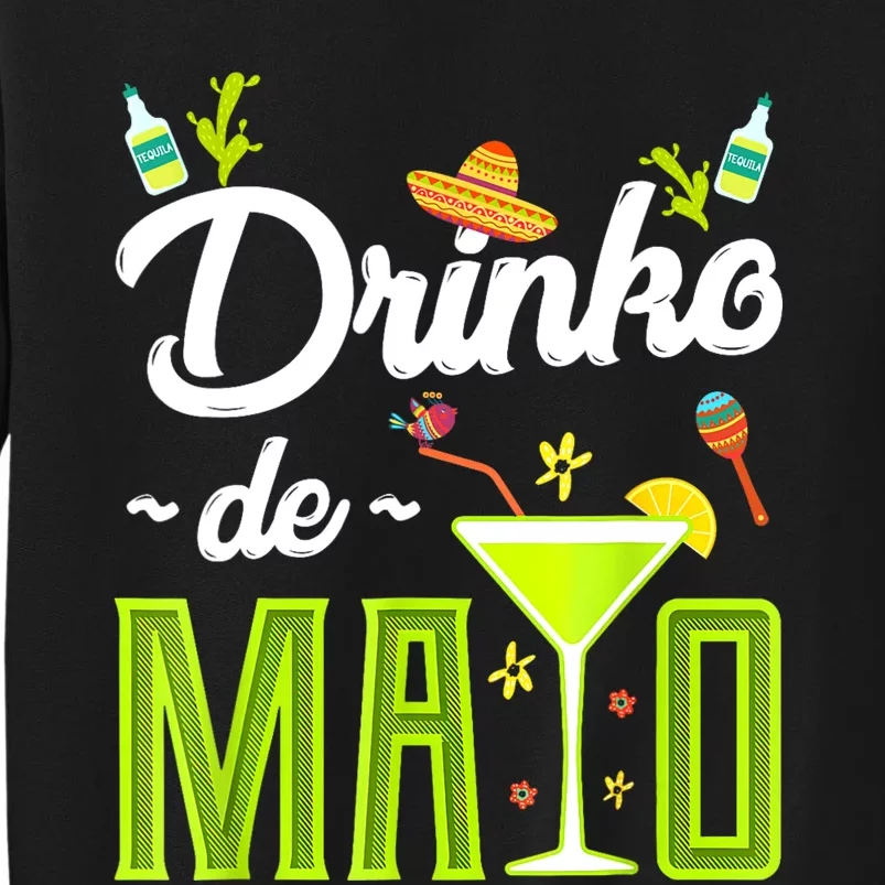 Cinco De Mayo Drinko De Mayo Fiesta Mexican Party Tall Sweatshirt