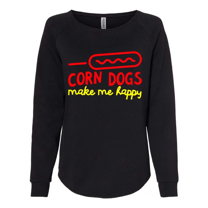 Corn Dogs Make Me Happy Womens California Wash Sweatshirt