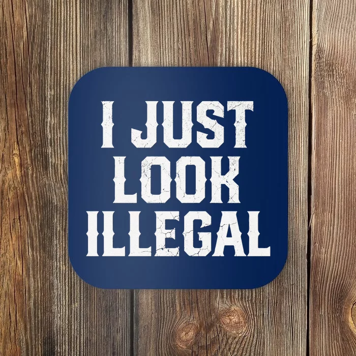 Cinco De Mayo I Just Look Illegal Mexican Funny Coaster