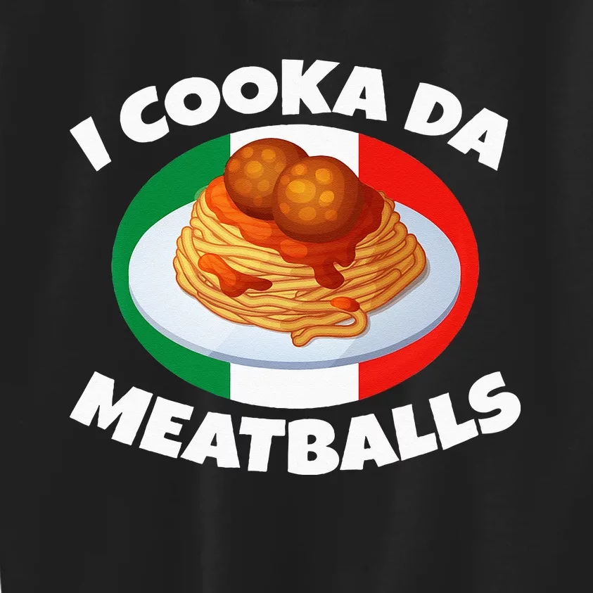 Cooka Da Meatball Funny Trending Italian Slang Italy Food Kids Sweatshirt