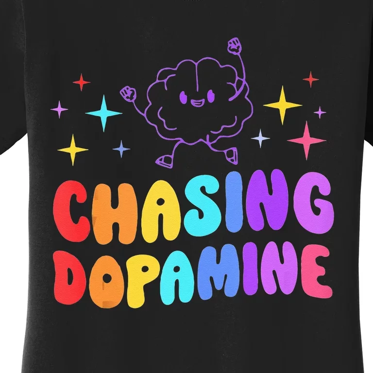 Chasing Dopamine Mental Health Aesthetic Women's T-Shirt