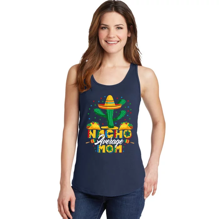 Cinco De Mayo Nacho Average Mom Nachos Lover Gift Ladies Essential Tank