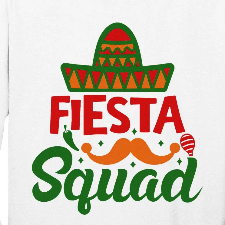 Cinco De Mayo Fiesta Squad Mexican Party Cinco De Mayo Party Tall Long Sleeve T-Shirt