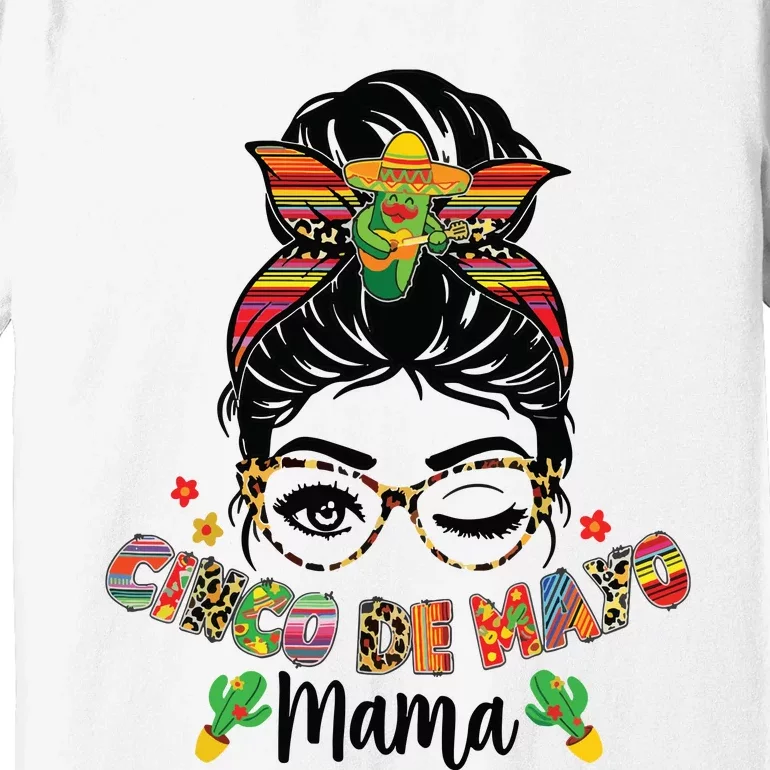 Cinco De Mayo Mama Messy Bun Mexican Mother's Day Mom Premium T-Shirt