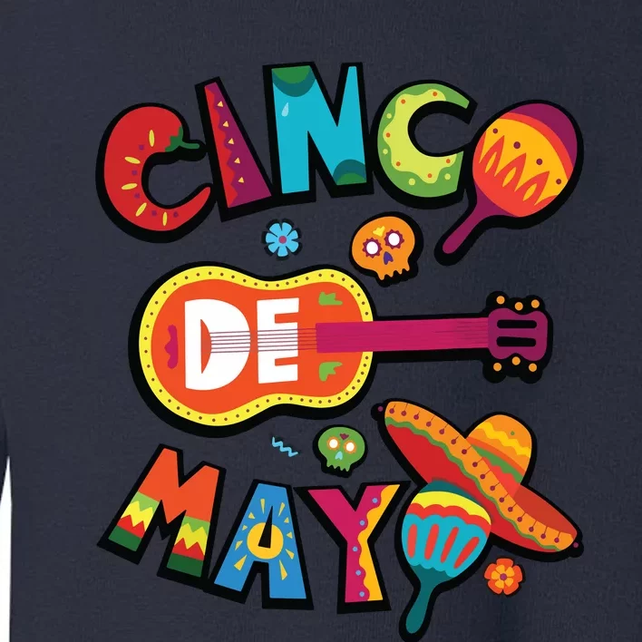 Cinco De Mayo Mexican Fiesta 5 De Mayo Toddler Sweatshirt