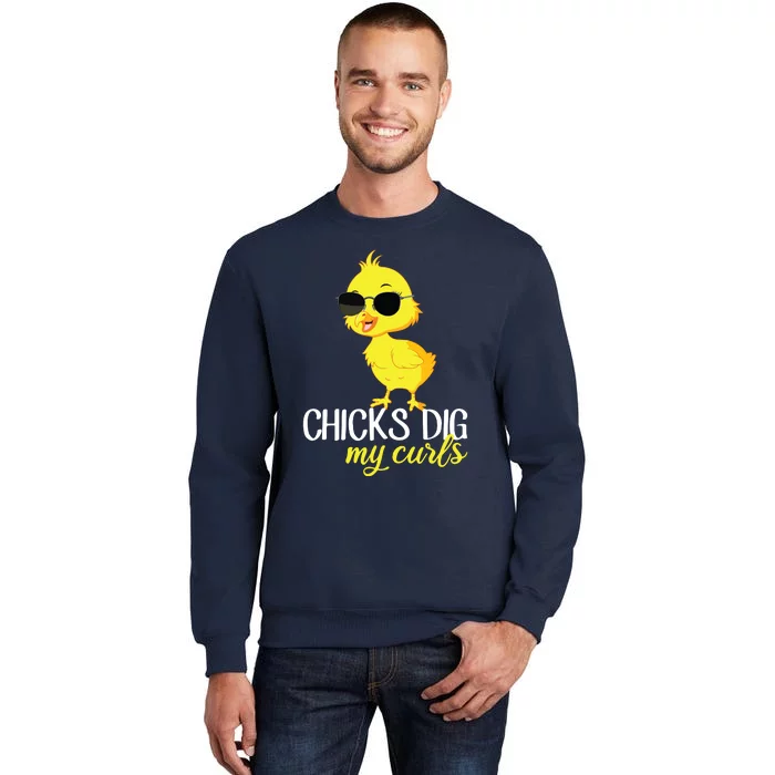 Chicks Dig My Curls Hair Tall Sweatshirt