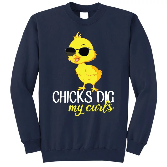 Chicks Dig My Curls Hair Tall Sweatshirt