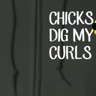 Chicks Dig My Curls Hair Full Zip Hoodie