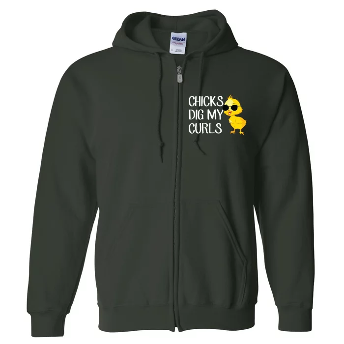 Chicks Dig My Curls Hair Full Zip Hoodie