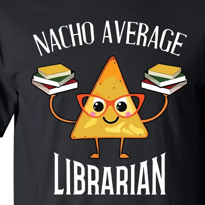 Cinco De Mayo Nacho Average Librarian Library Mexican Party Tall T-Shirt