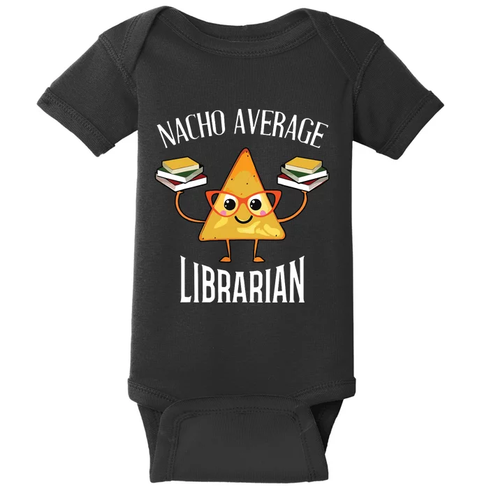 Cinco De Mayo Nacho Average Librarian Library Mexican Party Baby Bodysuit