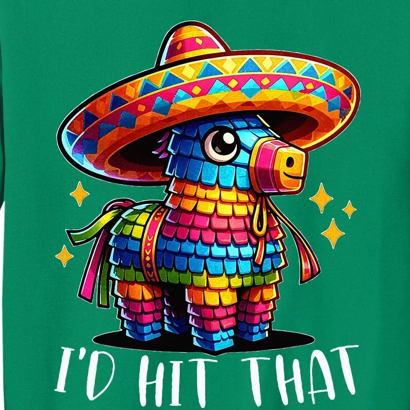 Cinco De Mayo Funny Ideas ID Hit That Pinata Sweatshirt