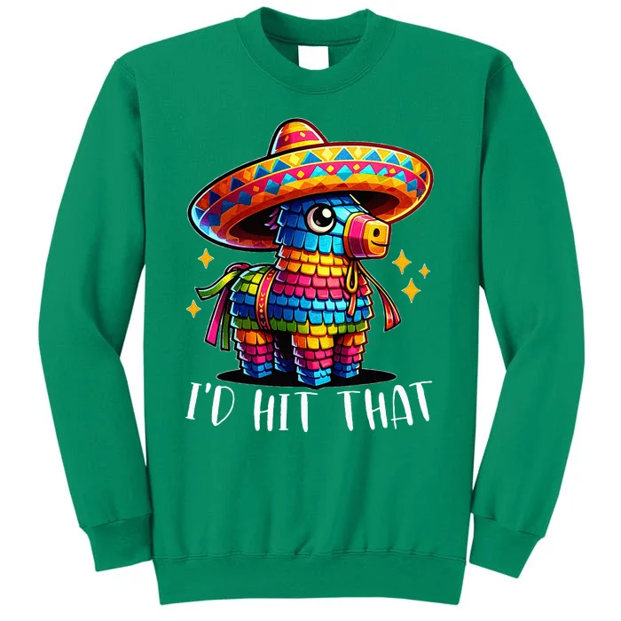 Cinco De Mayo Funny Ideas ID Hit That Pinata Sweatshirt