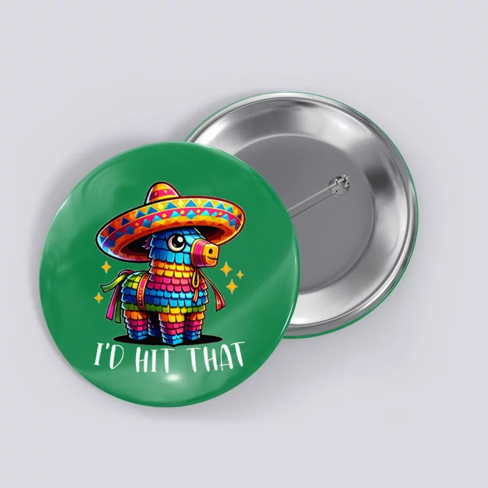 Cinco De Mayo Funny Ideas ID Hit That Pinata Button