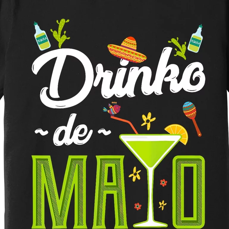 Cinco De Mayo Drinko De Mayo Fiesta Mexican Party Premium T-Shirt