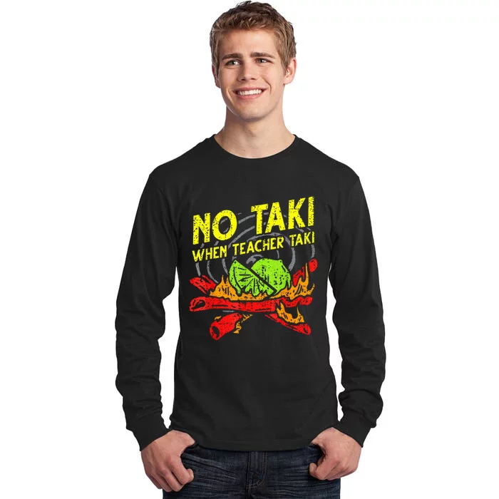 Cinco De Mayo No Taki When Teacher Taki Tall Long Sleeve T-Shirt