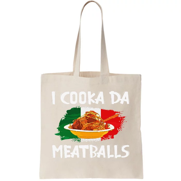 Cooka Da Meatball Funny Italian Slang Italy Food Spaghetti Tote Bag