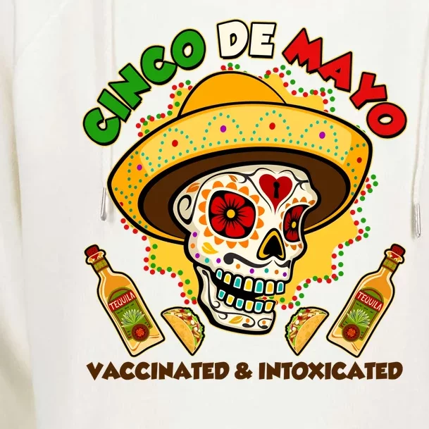 Cinco De Mayo Vaccinated And Intoxicated Sugar Skull Womens Funnel Neck Pullover Hood