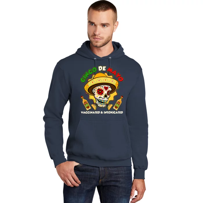 Cinco De Mayo Vaccinated And Intoxicated Sugar Skull Hoodie