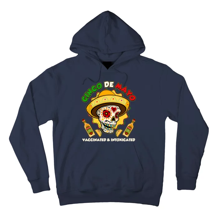 Cinco De Mayo Vaccinated And Intoxicated Sugar Skull Hoodie