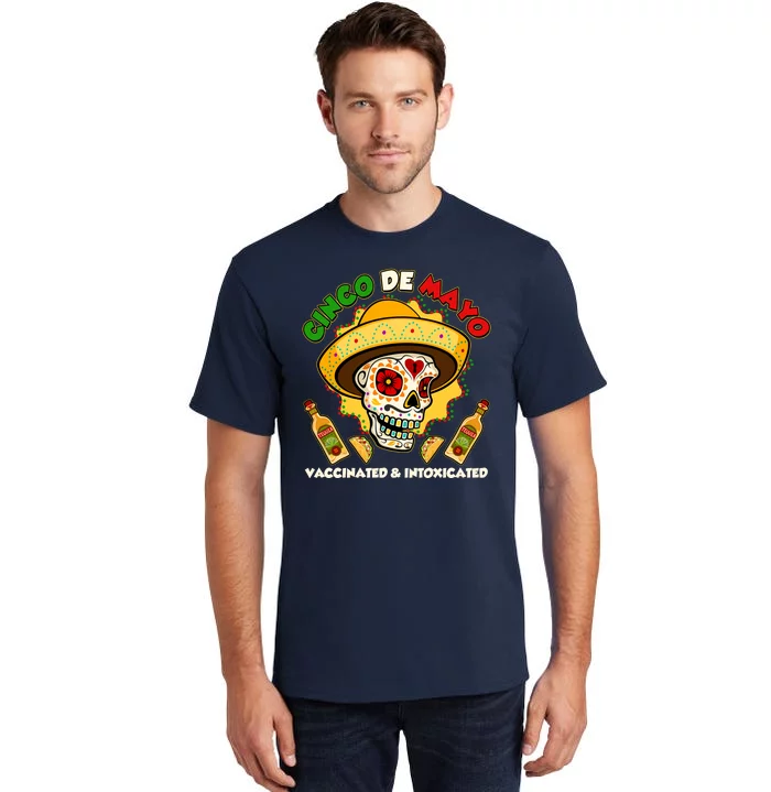 Cinco De Mayo Vaccinated And Intoxicated Sugar Skull Tall T-Shirt