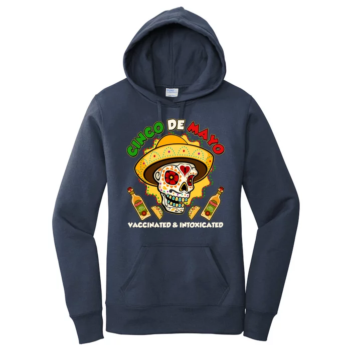 Cinco De Mayo Vaccinated And Intoxicated Sugar Skull Women's Pullover Hoodie