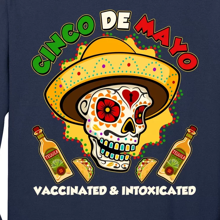 Cinco De Mayo Vaccinated And Intoxicated Sugar Skull Tall Long Sleeve T-Shirt