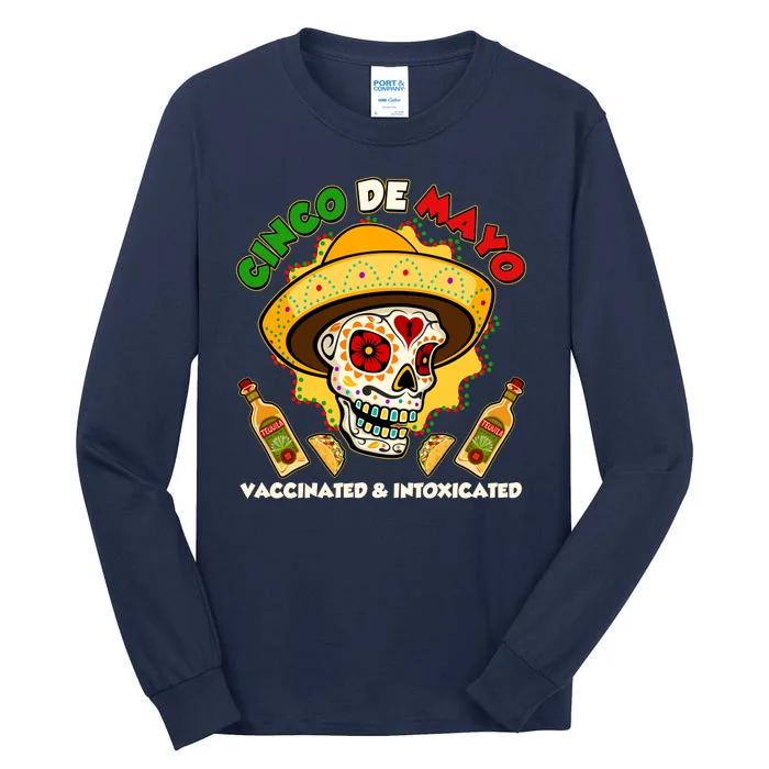 Cinco De Mayo Vaccinated And Intoxicated Sugar Skull Tall Long Sleeve T-Shirt