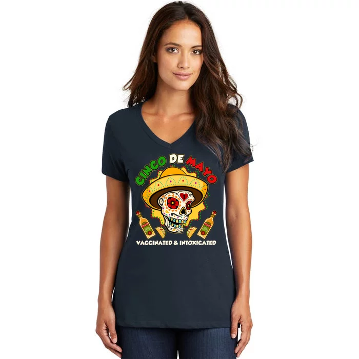 Cinco De Mayo Vaccinated And Intoxicated Sugar Skull Women's V-Neck T-Shirt