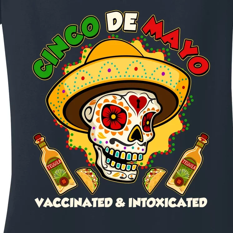 Cinco De Mayo Vaccinated And Intoxicated Sugar Skull Women's V-Neck T-Shirt