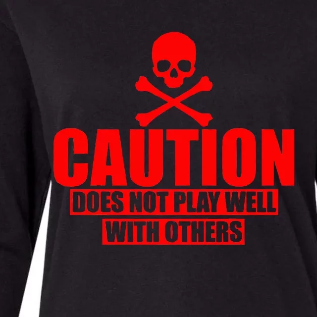 Caution Does Not Play Well With Others Womens Cotton Relaxed Long Sleeve T-Shirt