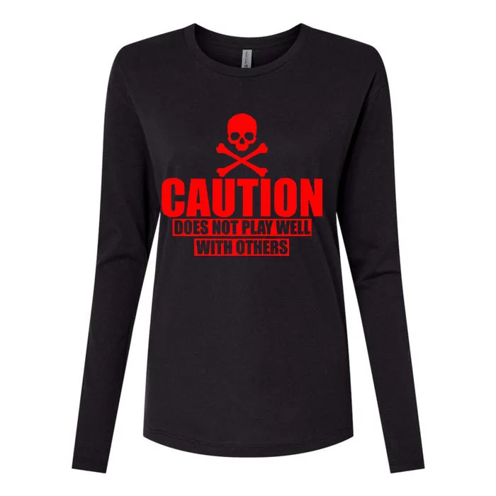 Caution Does Not Play Well With Others Womens Cotton Relaxed Long Sleeve T-Shirt