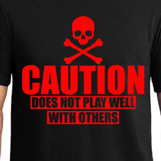 Caution Does Not Play Well With Others Pajama Set