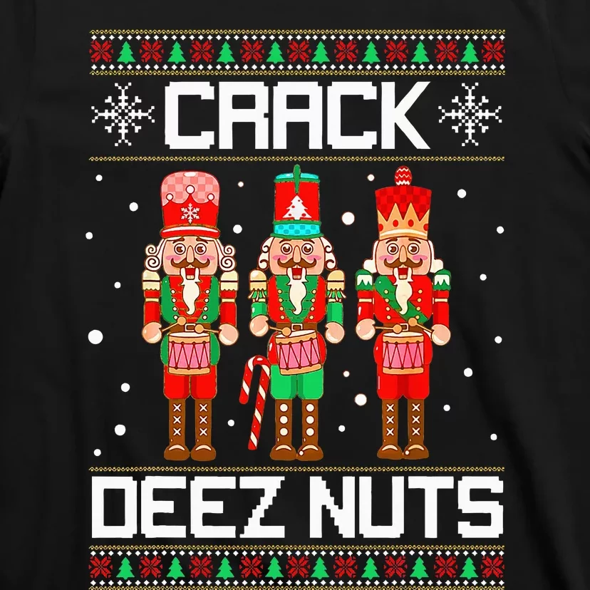 Crack Deez Nuts Ugly Christmas Sweater Xmas Nutcracker T-Shirt