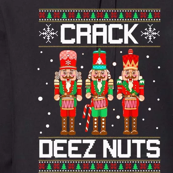 Crack Deez Nuts Ugly Christmas Sweater Xmas Nutcracker Premium Hoodie