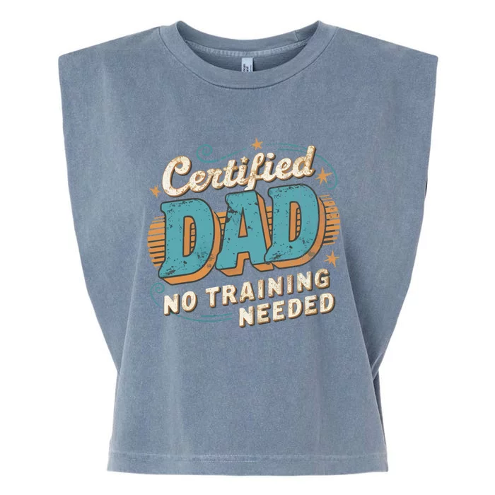 Certified Dad No Training Needed Great Gift Garment-Dyed Women's Muscle Tee