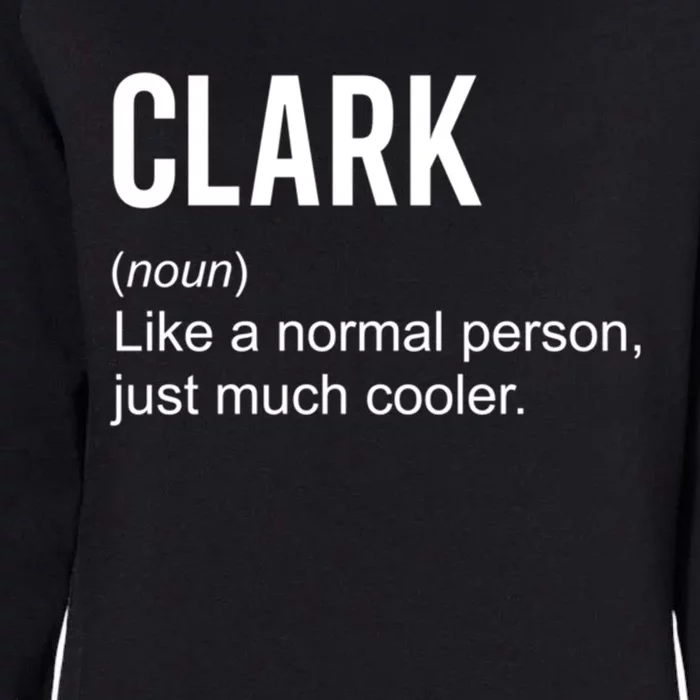 Clark Definition Name Funny Personalized Birthday Gift Womens California Wash Sweatshirt