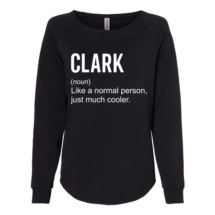 Clark Definition Name Funny Personalized Birthday Gift Womens California Wash Sweatshirt